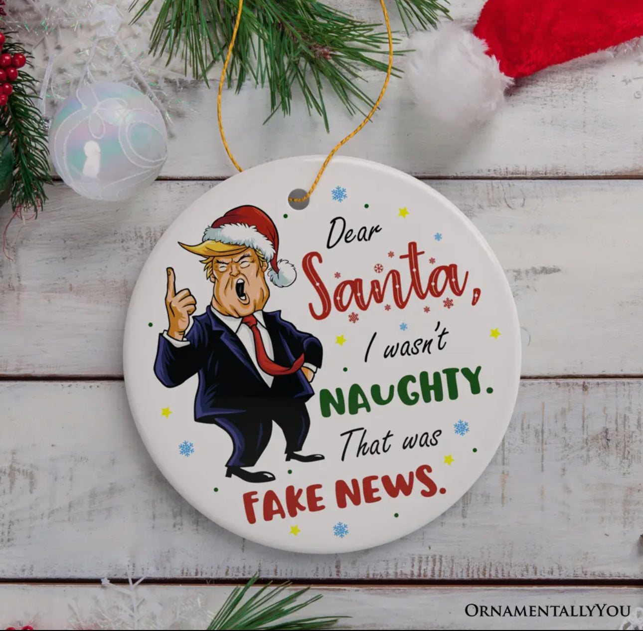 Trump Ornament - Dear Santa I Wasn't Naughty